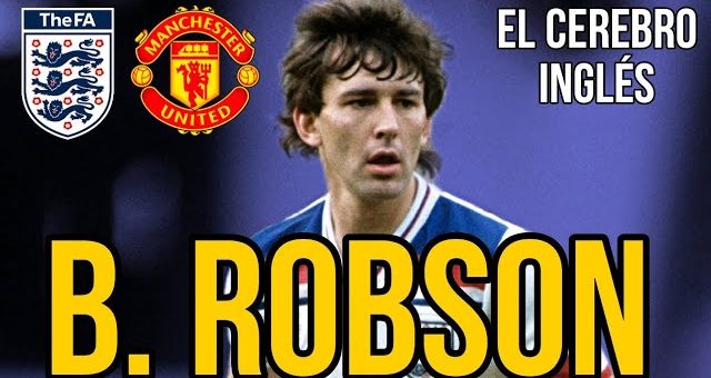 Bryan Robson: El mediocampista dinámico que fue el capitán del Manchester United