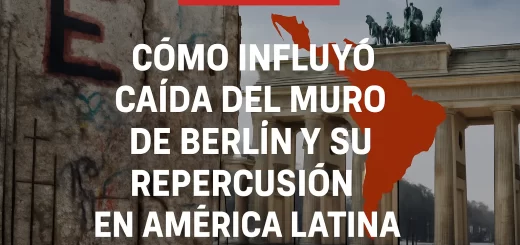 cómo influyó Caída del muro de Berlín y su repercusión en América Latina