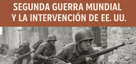 consejos para entender Segunda Guerra Mundial y la intervención de EE.UU.