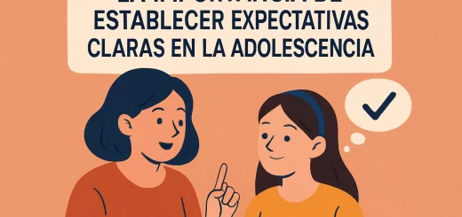 La importancia de establecer expectativas claras en la adolescencia