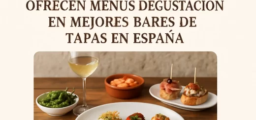 qué restaurantes ofrecen menús degustación en Mejores bares de tapas en España