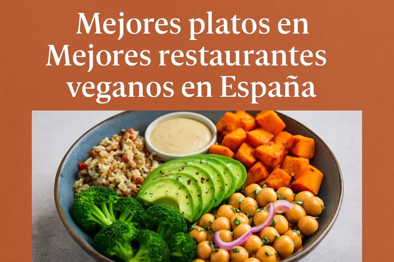 mejores-platos-en-Mejores-restaurantes-veganos-en-Espana | ABC24 Noticias mejores platos en Mejores restaurantes veganos en España