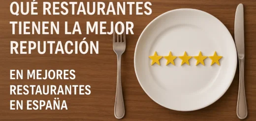 qué restaurantes tienen la mejor reputación en Mejores restaurantes en España