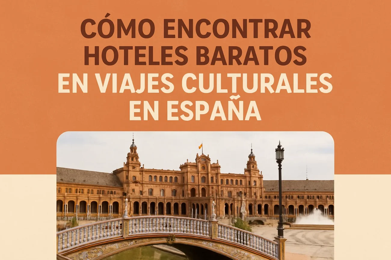 como-encontrar-hoteles-baratos-en-Viajes-culturales-en-Espana | ABC24 Noticias cómo encontrar hoteles baratos en Viajes culturales en España