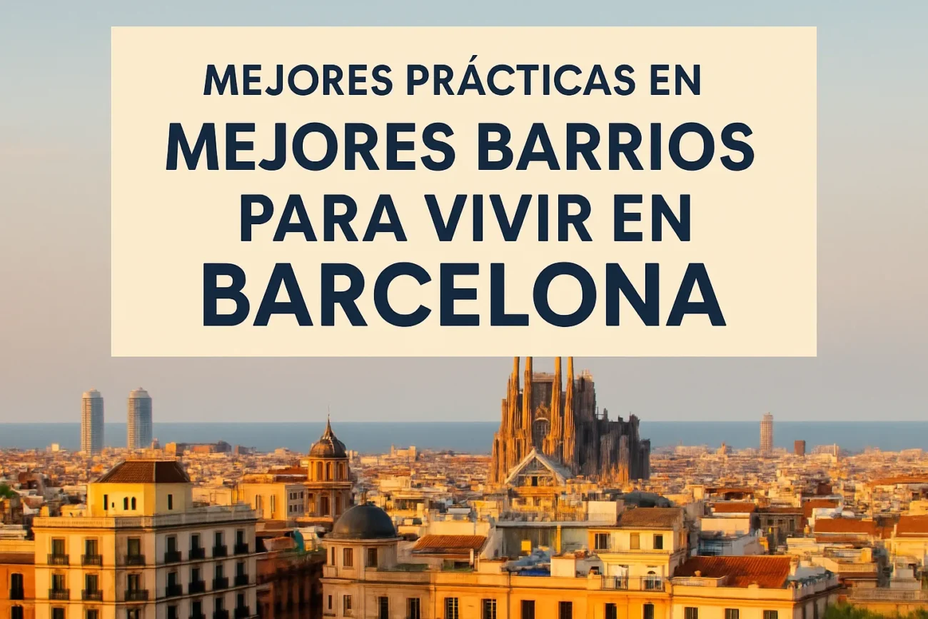 mejores-practicas-en-Mejores-barrios-para-vivir-en-Barcelona | ABC24 Noticias mejores prácticas en Mejores barrios para vivir en Barcelona