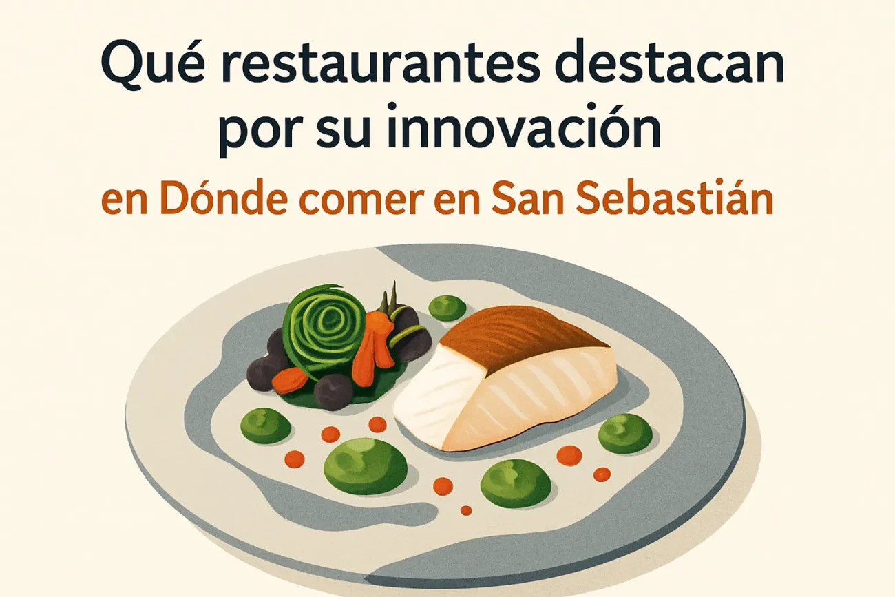 que-restaurantes-destacan-por-su-innovacion-en-Donde-comer-en-San-Sebastian | ABC24 Noticias qué restaurantes destacan por su innovación en Dónde comer en San Sebastián